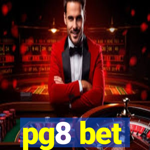 pg8 bet